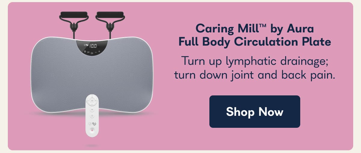 Caring Mill™ by Aura Full Body Circulation Plate