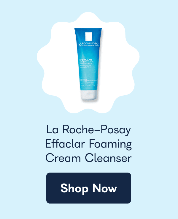La Roche Posay Effaclar Foaming Cream Cleanser. - Shop Now