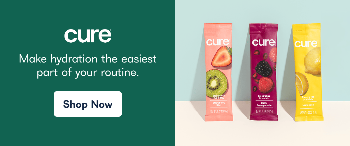 cure Make hydration the easiest part of your routine. Shop Now