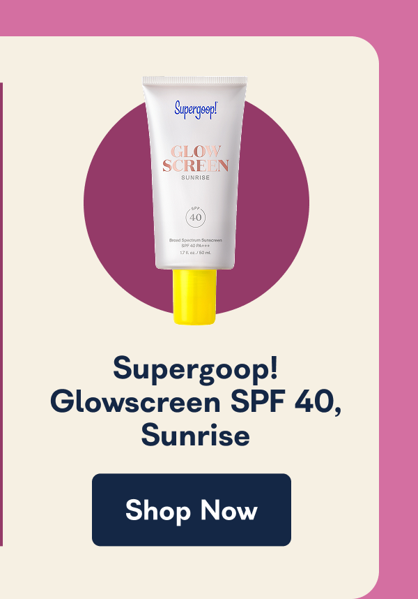 Supergoop! Glowscreen SPF 40, Sunrise