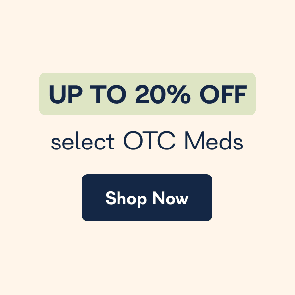Up to 20% off select OTC Meds. - Shop Now