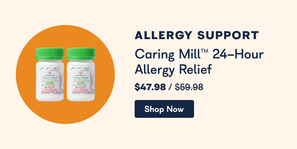 Allergy Support. Caring Mill 24-Hour Allergy Relief. - Shop Now