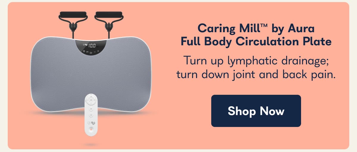 Caring Mill™ by Aura Full Body Circulation Plate