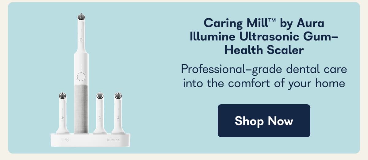 Caring Mill™ by Aura Illumine Ultrasonic Gum- Health Scaler
