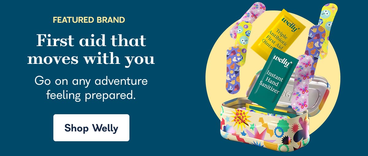 FEATURED BRAND. First aid that moves with you. Go on any adventure feeling prepared. - Shop Welly