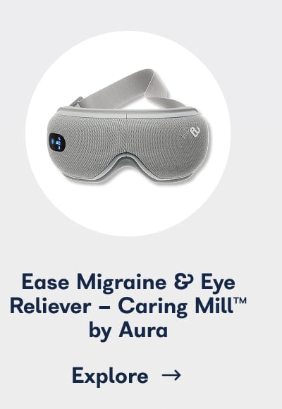 Ease Migraine & Eye Reliever - Caring Mill™ by Aura