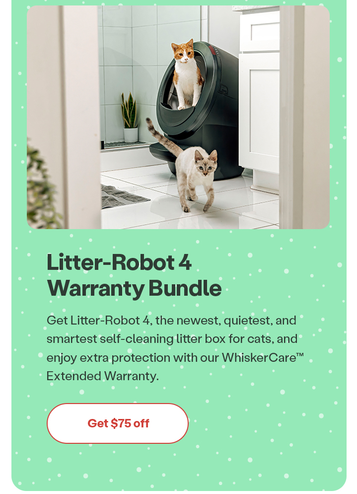 Take $75 off Litter-Robot 4 Warranty Bundle: Shop now