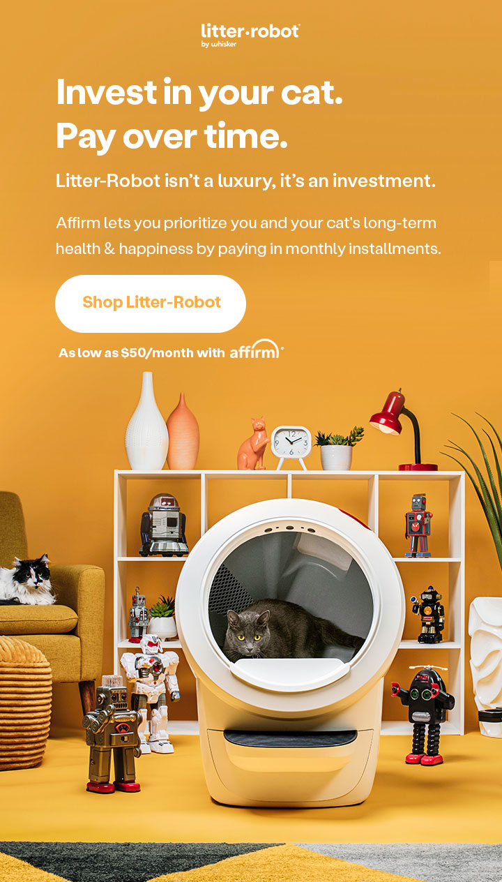 Invest in your cat. Pay over time: Shop Litter-Robot for as low as $35/mo with Affirm*