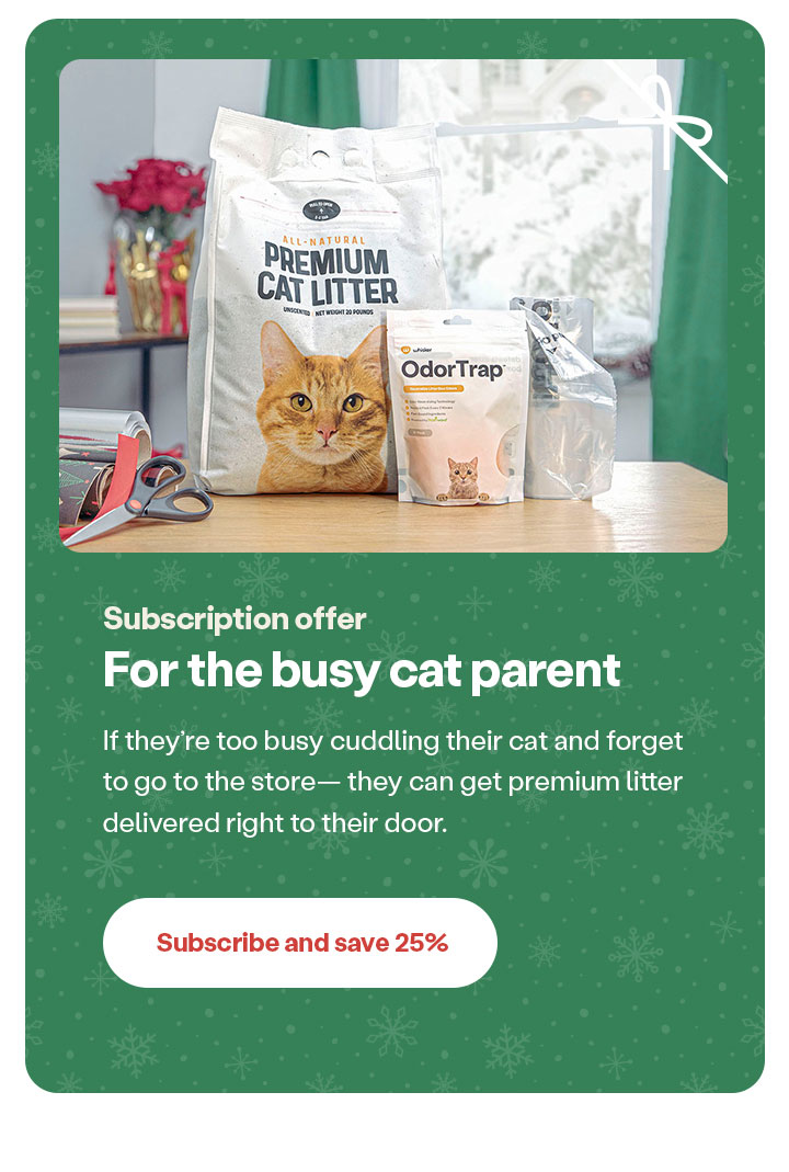 For the busy cat parent: 25% off your first month of subscription*