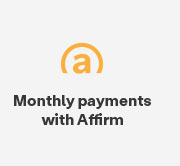 Stress-free monthly payments w/ Affirm