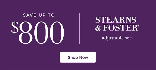 Save up to $800 - Stearns & Foster - Shop Now
