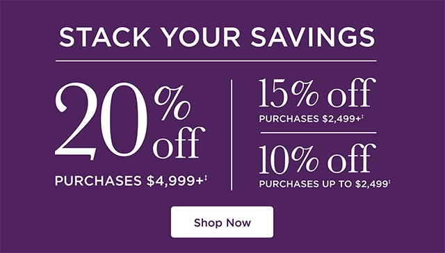 Stack Your Savings Event - Shop Now