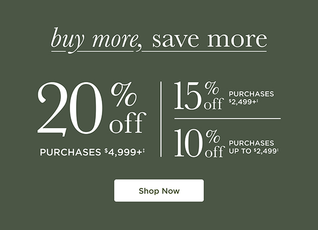 Buy More, Save More Sale - Shop Now