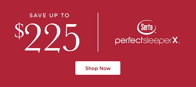 Save up to $225 on Serta perfectsleeperX