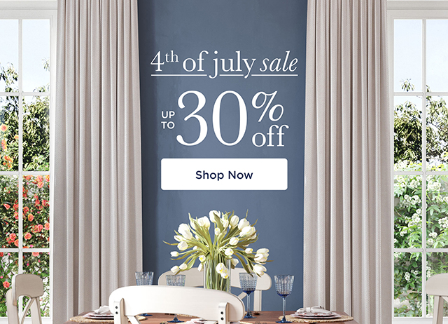 4th of July Sale - Up to 30% Off - Shop Now