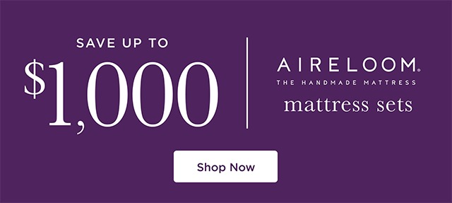 Aireloom - Save up to $1000 - Shop Now