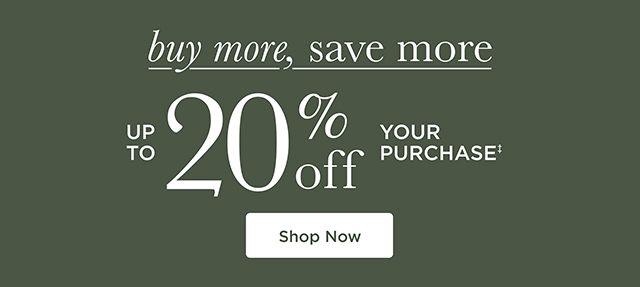 Buy More, Save More - Shop Now