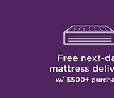 Free next-day mattress delivery w/$500+ Purchase