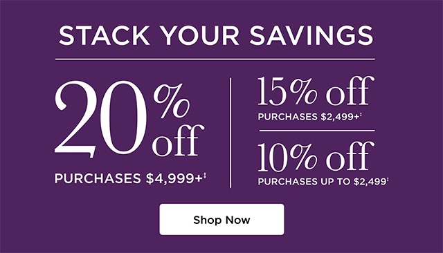 Stack Your Savings Event - Shop Now