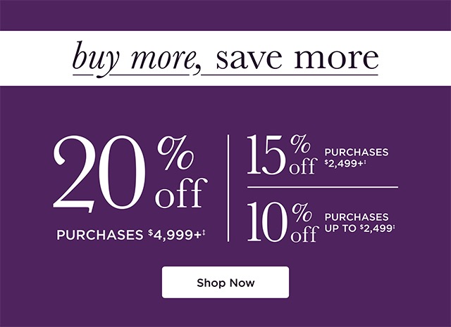 Buy More, Save More - Shop Now