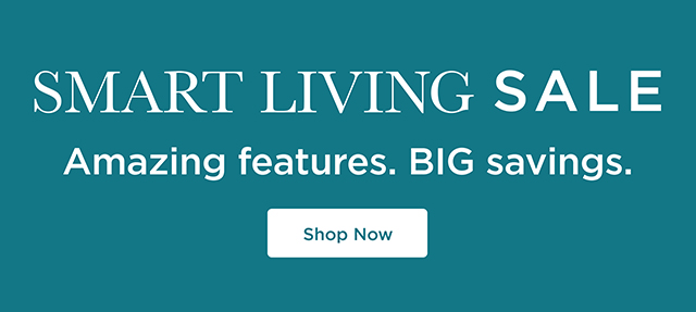 Smart Living Sale - Shop Now