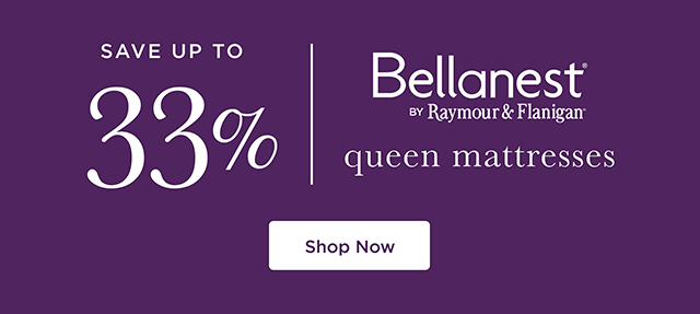 Save up to 33% - Bellanest Queen Mattresses - Shop Now