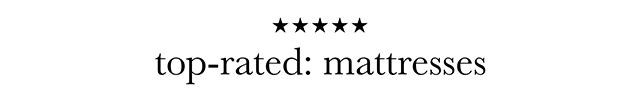 top-rated: mattresses
