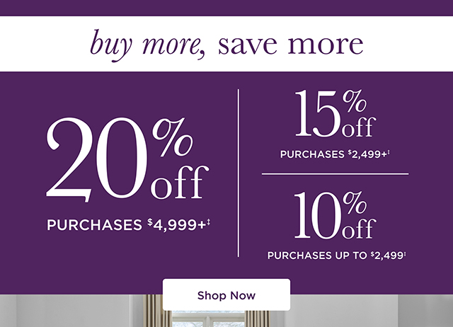 Buy More, Save More 10% | 15% | 20% Off Purchases