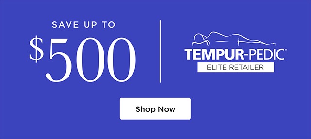 Save up to $500 - Tempur-Pedic - Shop Now