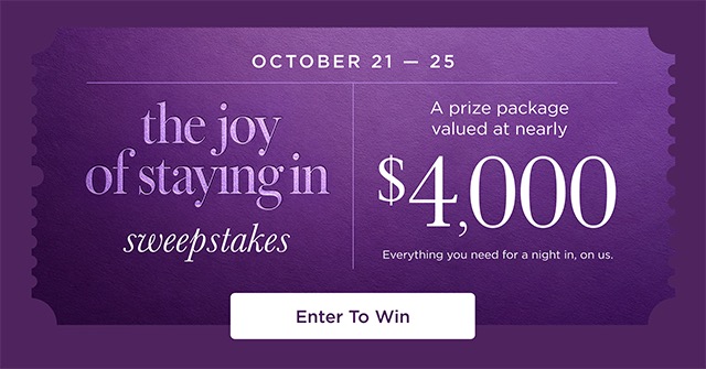 The Joy of Staying In Sweepstakes