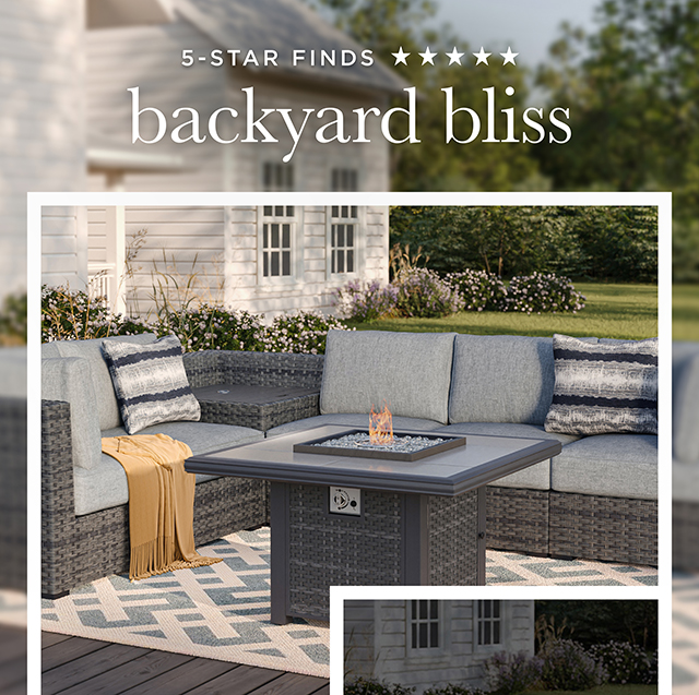 5-STAR FINDS *
backyard bliss