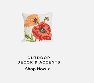 Outdoor
Decor & Accents - Shop Now