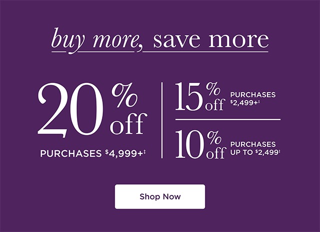 Buy More, Save More - Shop Now