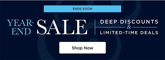 Year-End Sale - Ends Soon - Deep Discounts - Shop Now