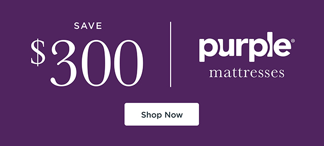 Save $300 - Purple Mattresses - Shop Now