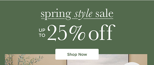 Spring Style Sale 25% Off - Ends Soon