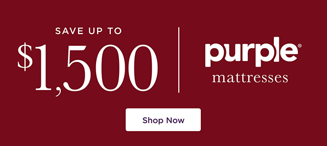 Save up to $1,500 - Purple Mattresses