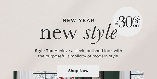 New Year New Style - Up To 30% Off - Shop Now