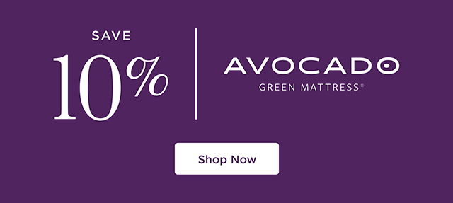 Save 10% - Avocado - Shop Now