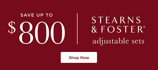 Save up to $800 - Stearns & Foster Mattresses
