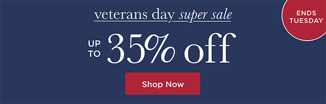 Veterans Day Super Sale Up To 35% Off - Shop Now