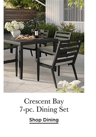 Crescent Bay
7-pc. Dining Set - Shop Dining