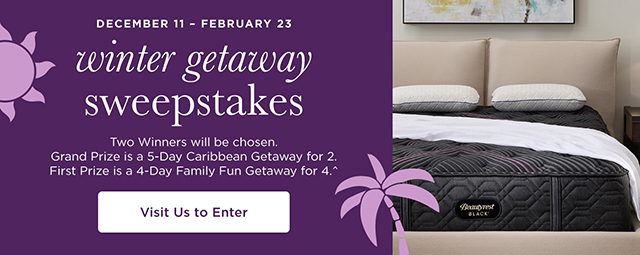 Winter Fetaway Sweepstakes - Visit us to Enter^
