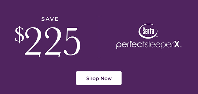 Save up to $225 on Serta perfectsleeperX - Shop Now