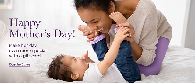 Happy Mother's Day! - Buy In-Store