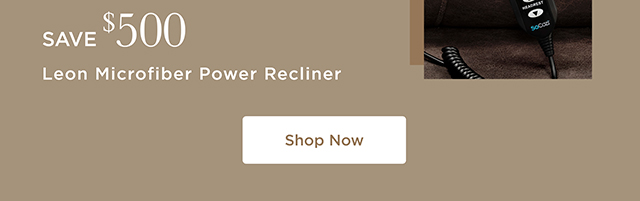 Save $500 - Leon Microfiber Power Recliner