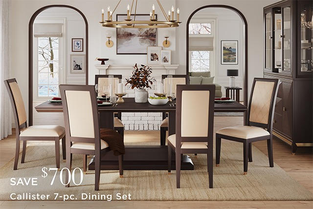 Save $700 - Callister 7-pc. Dining Set