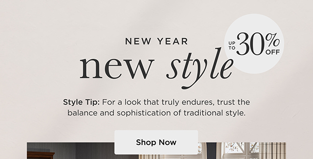 New Year New Style - Up To 30% Off - Shop Now