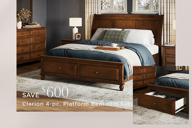 Save $600 - Clarion 4-pc. Platform Bedroom Set