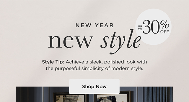 New Year New Style - Up To 30% Off - Shop Now